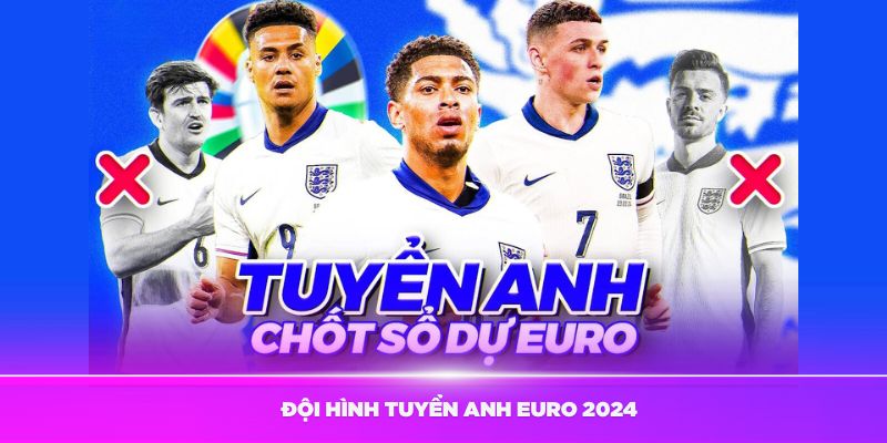 Đánh giá về đội hình tuyển Anh Euro 2024 với nhiều ngôi sao